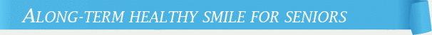 Dentist Gainesville A Long-Term Healthy Smile for Seniors